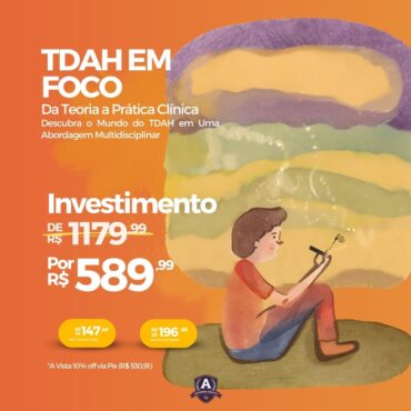 TDAH em Foco: Especialização Avançada para Profissionais da Saúde e Educação